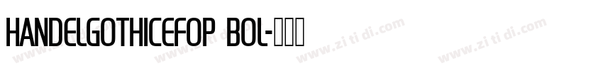 HandelGothicEFOP Bol字体转换